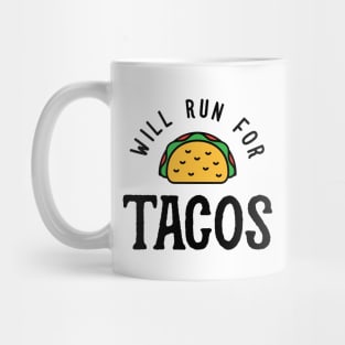 Will Run For Tacos v2 Mug